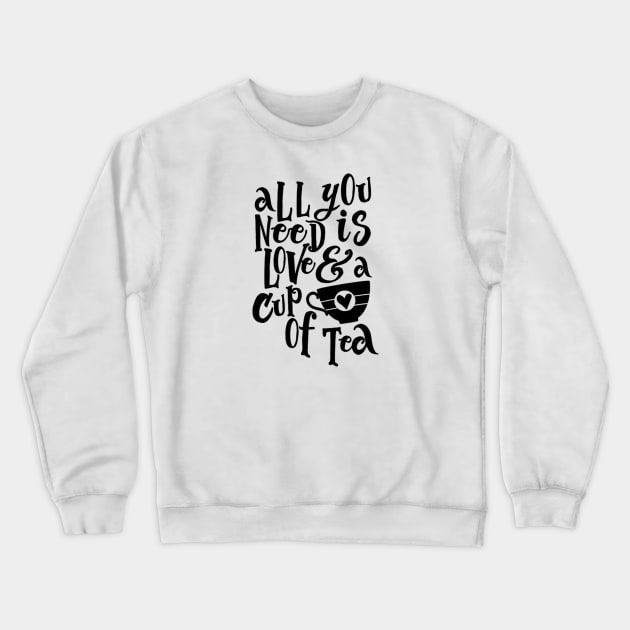 All You Need is Love & a Cup of Tea Crewneck Sweatshirt by wahmsha